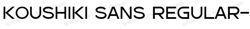 KOUSHIKI SANS REGULAR字体转换